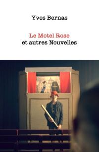 Lire la suite à propos de l’article Le Motel Rose et autres nouvelles par Yves Bernard