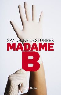 Lire la suite à propos de l’article Madame B par Sandrine Destombes