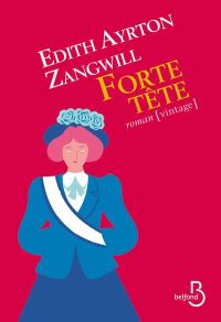 Lire la suite à propos de l’article Forte tête par Edith Ayrton Zangwill