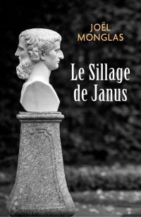 Lire la suite à propos de l’article Le sillage de Janus par Joël Monglas