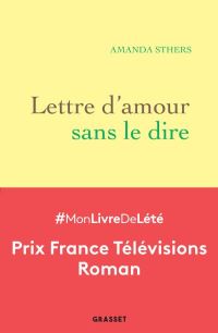 Lire la suite à propos de l’article Lettre d’amour sans le dire par Amanda Sthers