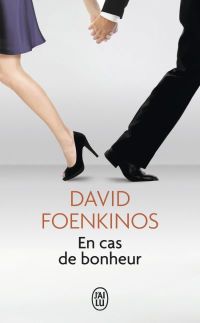 Lire la suite à propos de l’article En cas de bonheur par David Foenkinos