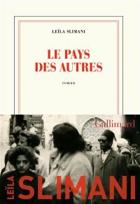 Lire la suite à propos de l’article Le Pays des autres par Leïla Slimani