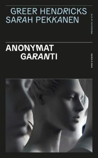 Lire la suite à propos de l’article Anonymat garanti par Greer Hendricks et Sarah Pekkanen