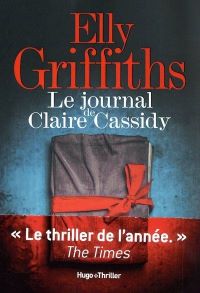 Lire la suite à propos de l’article Le journal de Claire Cassidy  de Elly Griffiths