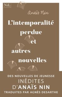 Lire la suite à propos de l’article L’intemporalité perdue et autres nouvelles par Anais Nin