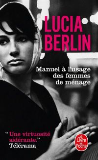 Lire la suite à propos de l’article Manuel à l’usage des femmes de ménage par Lucia Berlin