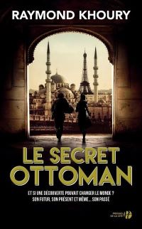 Lire la suite à propos de l’article Le secret Ottoman par Raymond Khoury