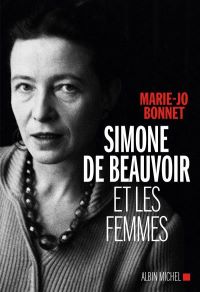 Lire la suite à propos de l’article Simone de Beauvoir et les Femmes par Marie-Jo Bonnet