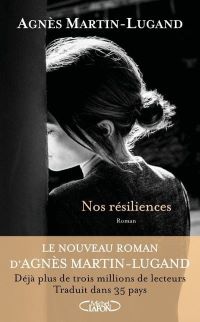 Lire la suite à propos de l’article Nos résiliences par Agnès Martin-Lugand