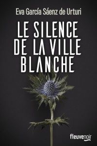Lire la suite à propos de l’article Le silence de la ville blanche par Eva Garcia Saenz de Urturi