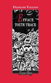 Lire la suite à propos de l’article Efface toute trace par François Vallejo