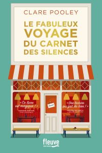 Lire la suite à propos de l’article Le fabuleux voyage du carnet des silences par Clare Pooley