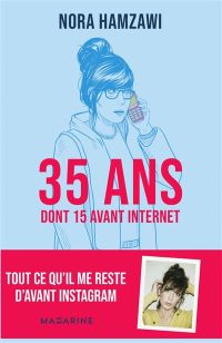 Lire la suite à propos de l’article 35 ans (dont 15 avant Internet) par Nora Hamzawi