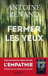 Lire la suite à propos de l’article Fermer les yeux par Antoine Renand