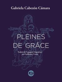 Lire la suite à propos de l’article Pleine de grâce par Gabriela Cabezon Camara