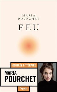 Lire la suite à propos de l’article Feu par Maria Pourchet