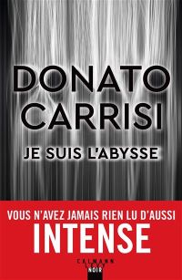 Lire la suite à propos de l’article Je suis l’abysse par Donato Carrisi