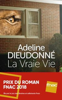 Lire la suite à propos de l’article La vraie vie par Adeline Dieudonné