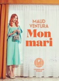 Lire la suite à propos de l’article Mon mari par Maud Ventura