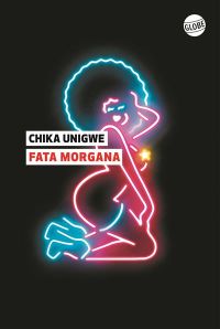 Lire la suite à propos de l’article Fata Morgana par Chika Unigwe