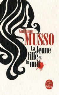 Lire la suite à propos de l’article La jeune fille et la nuit par Guillaume Musso