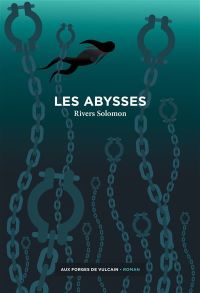 Lire la suite à propos de l’article Les abysses par Solomon Rivers