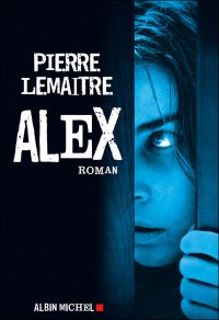 Lire la suite à propos de l’article Alex par Pierre Lemaitre