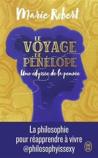 Lire la suite à propos de l’article Le voyage de Pénélope : une odyssée de la pensée par Marie Robert