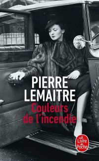 Lire la suite à propos de l’article Couleurs de l’incendie par Pierre Lemaître