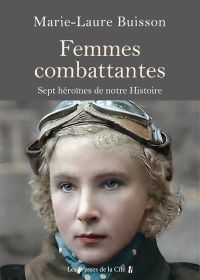 Lire la suite à propos de l’article Femmes combattantes par Marie-Laure Buisson