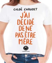 Lire la suite à propos de l’article  J’ai décidé de ne pas être mère par Chloé Chaudet