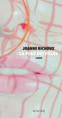 Lire la suite à propos de l’article La peau des filles par Joanne Richoux