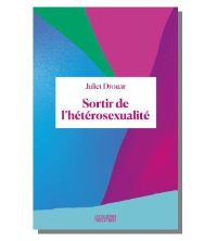 Lire la suite à propos de l’article Sortir de l’hétérosexualité par Juliet Drouar