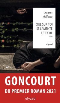 Lire la suite à propos de l’article  Que sur Toi se Lamente le Tigre par Emilienne Malfatto