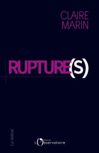 Lire la suite à propos de l’article Rupture(s) par Claire Marin