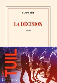 Lire la suite à propos de l’article La décision par Karine Tuil