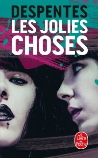 Lire la suite à propos de l’article Les jolies choses par Virginie Despentes