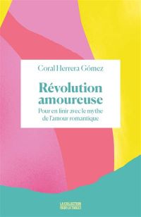 Lire la suite à propos de l’article Révolution amoureuse par Coral Herrera Gomez
