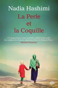 Lire la suite à propos de l’article La perle et la coquille par Nadia Hashimi