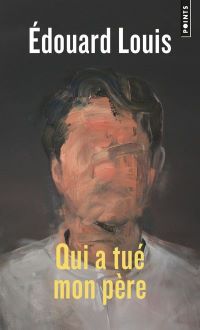 Lire la suite à propos de l’article  Qui a tué mon père par Edouard Louis