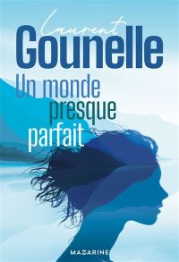 Lire la suite à propos de l’article Un monde presque parfait par Laurent Gounelle