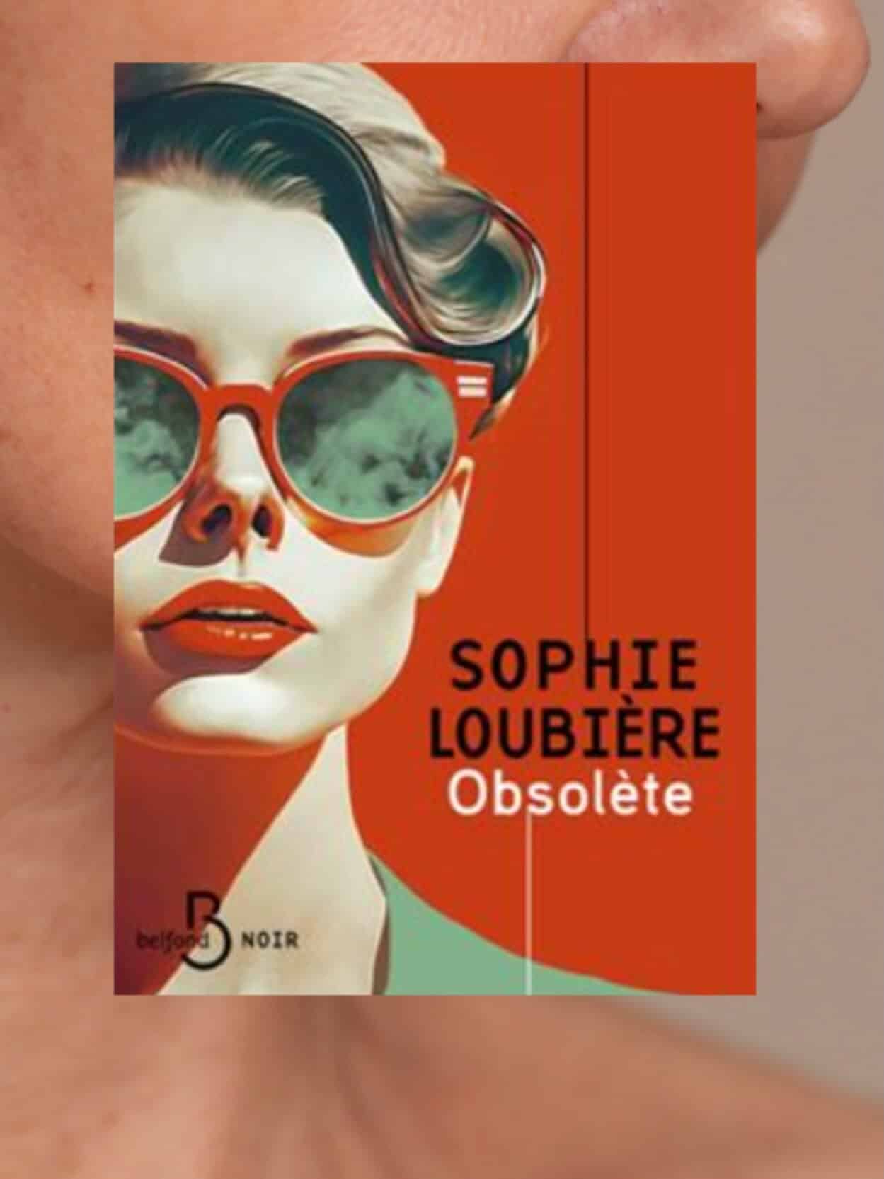 Lire la suite à propos de l’article Obsolete – Sophie Loubiere